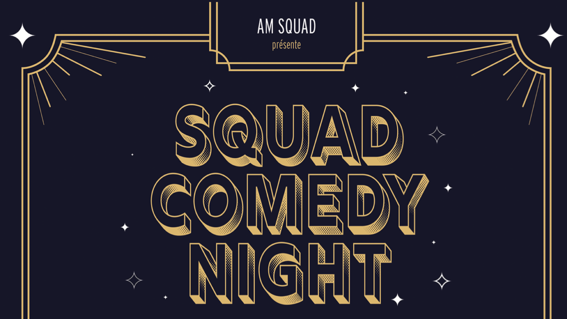 « Squad Comedy Night » au Théâtre du Léman